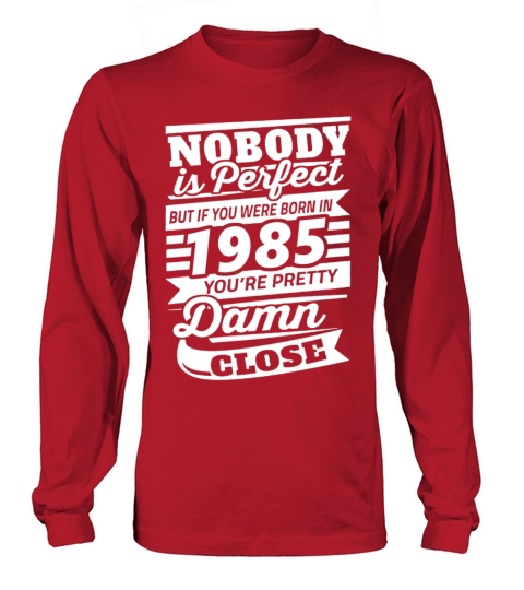 Born in 1985 - Nobody is perfect Women's Long Sleeve