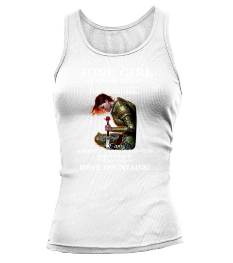 June girl do not mistake my quiet and gentle spirit for weakness shirt Tank top Woman