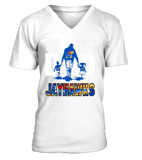 Jayhawks Dad a son’s first hero a daughter’s first love shirtn V-Neck T-shirt