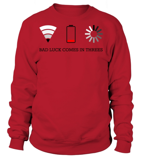 bad luck comes in threes Women's Sweatshirt