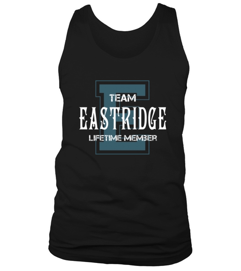 EASTRIDGE Shirts - Team EASTRIDGE Lifetime Member Name Shirts Tank Top Unisex