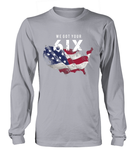 We got your Six United States Flag Long sleeved Unisex