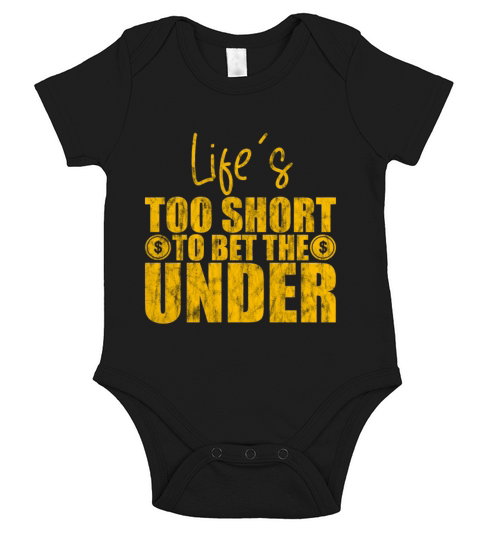 Lifes Too Short To Bet The Under 9 Short Sleeve Baby One-Piece