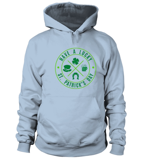 HAVE A LUCKY ST PATRICKS DAY Women's Hoodie