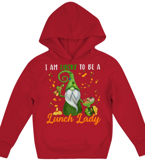 Lucky To Be A Lunch Lady Funny St Patricks Day T-S Kids Hoodie