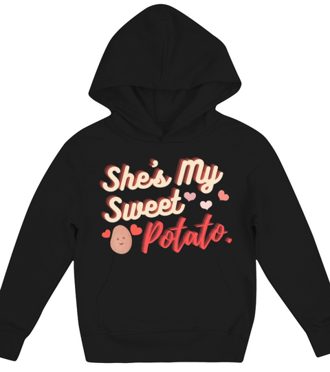 She s My Sweet Potato Kids Hoodie