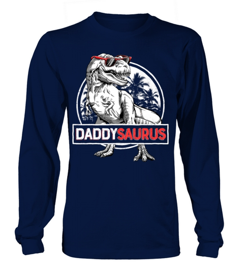 Daddy Saurus T rex Dinosaur Men Father s Day Women's Long Sleeve