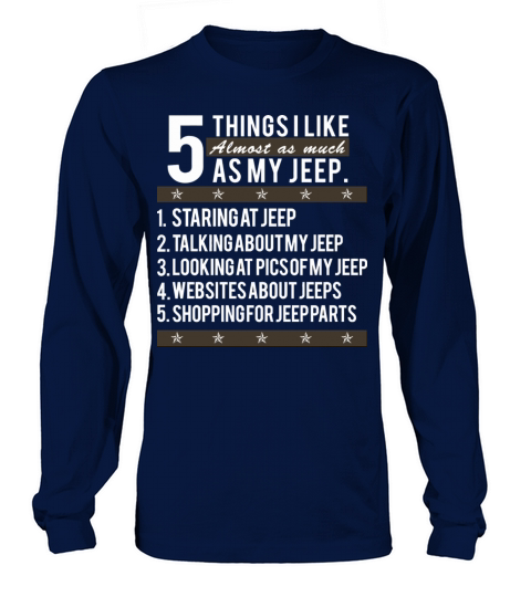 Jeep - 5 things i like almost as much as my jeep Women's Long Sleeve