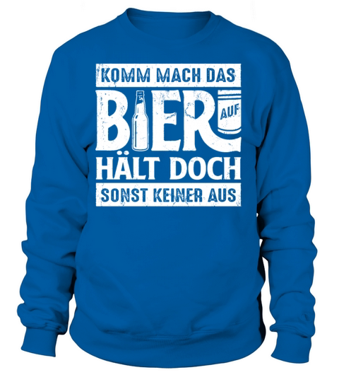 Come On The Beer Does Not Stop Women's Sweatshirt