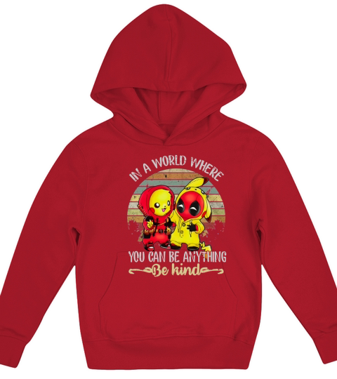 Pikachu and Deadpool in a world where you can be anything be kind Kids Hoodie