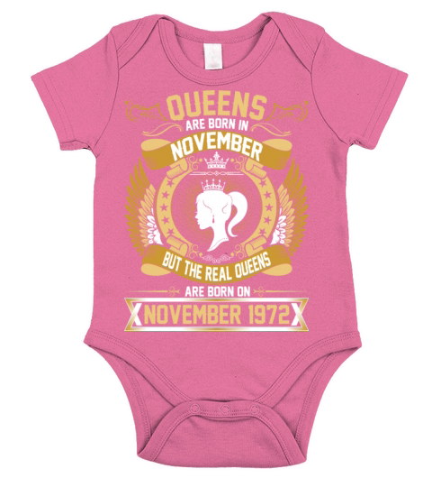 The Real Queens Are Born On November 1972 Short Sleeve Baby One-Piece