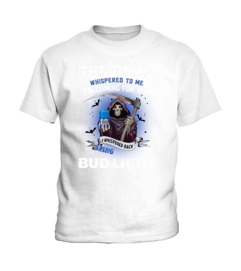 The Devil whispered to me I’m coming for you I whisper back bring Bud Light - Unisex Long Sleeve Kids T-Shirt