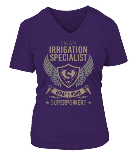 I am an Irrigation Specialist What is Your Superpower Job Shirts V-neck T-Shirt Woman