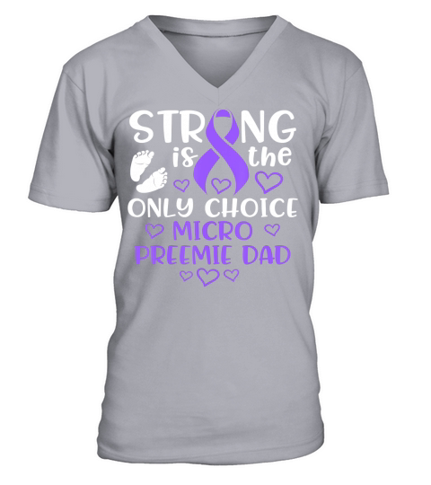 Mens Micro Preemie NICU New Dad Strong Premature Birth T-Shirt V-Neck T-shirt