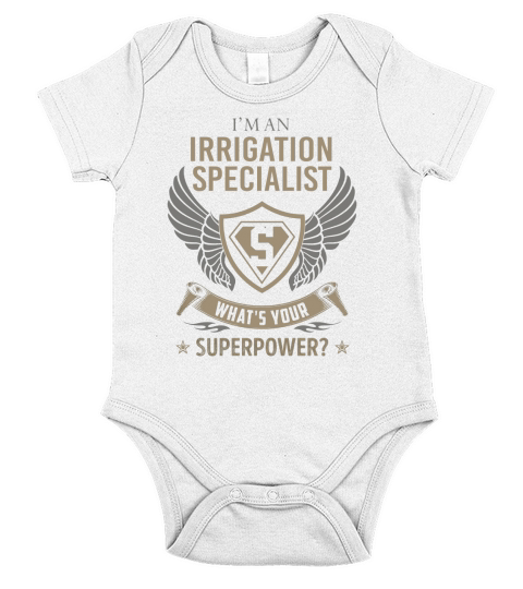 I am an Irrigation Specialist What is Your Superpower Job Shirts Short Sleeve Baby One-Piece