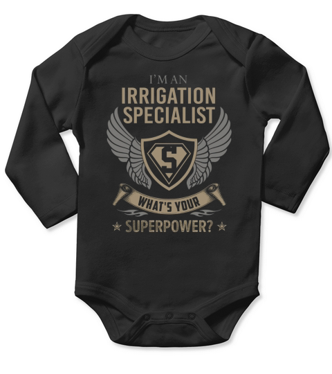 I am an Irrigation Specialist What is Your Superpower Job Shirts Long Sleeve Baby One-Piece