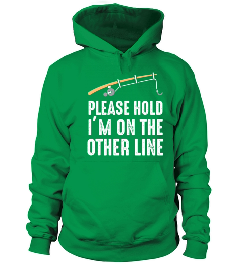 Please Hold Im On The Other Line Fishing Men's Hoodie