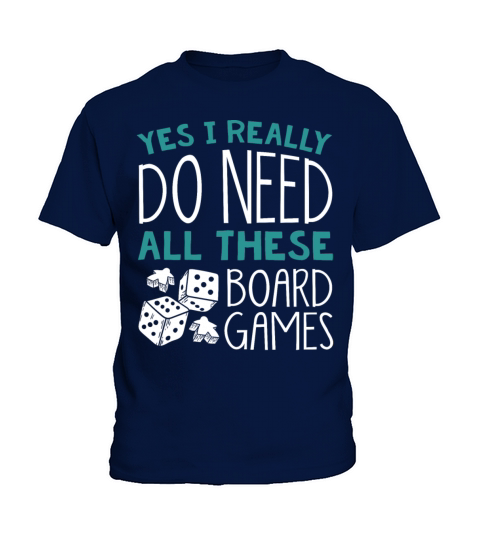 Yes I really do need all these Board games Kids T-Shirt