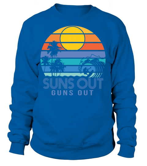 Suns Out Guns Out Summer Women's Sweatshirt
