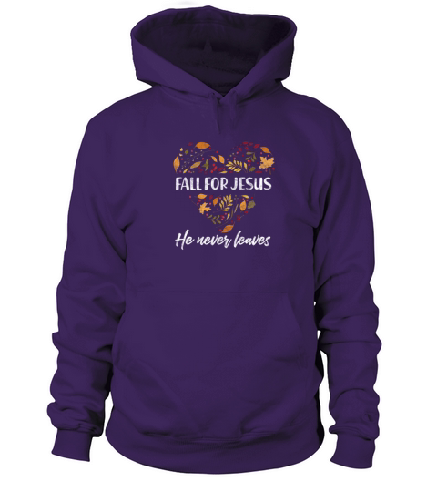 Fall For Jesus He Never Leaves Autumn Women's Hoodie