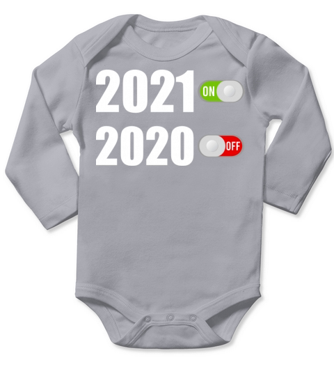 2021 On 2020 Off Funny New Years Day Present Long Sleeve Baby One-Piece