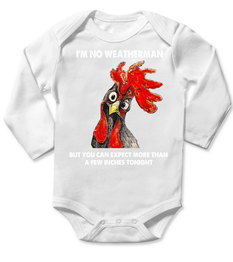 I’m No Weatherman Funny Farmer Chicken Long Sleeve Baby One-Piece