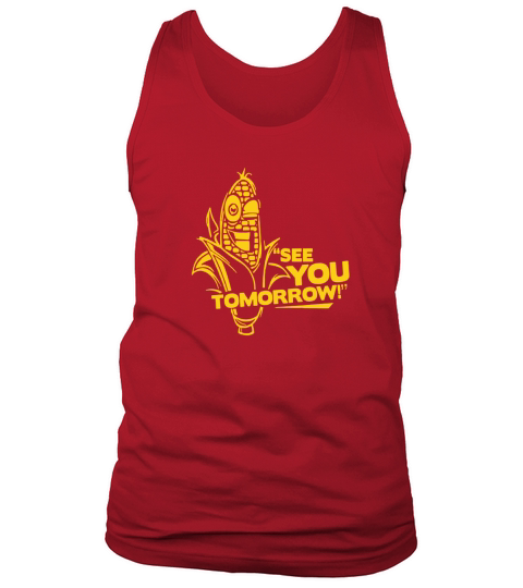 Corn See You Tomorrow - Mens Muscle T-Shirt Tank Top Unisex