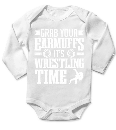 Wrestle Wrestler Grab Your Earmuffs Wrestling Long Sleeve Baby One-Piece
