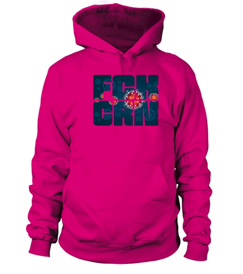 FCK CRN Fuck Corona Virus Fight The Covid 19 Virus Women's Hoodie