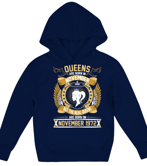 The Real Queens Are Born On November 1972 Kids Hoodie