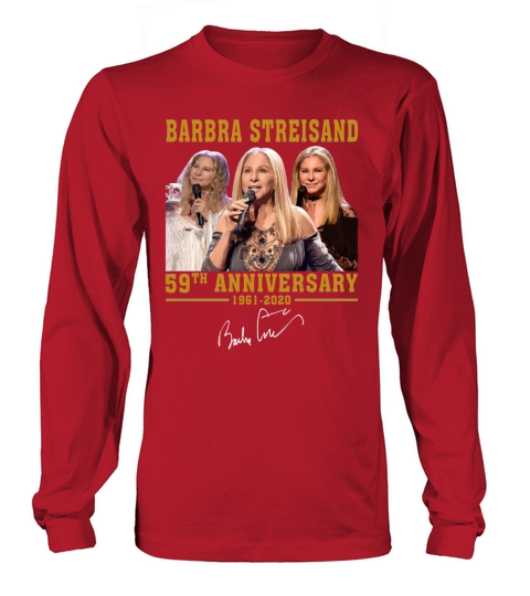 Barbra Streisand 59th Anniversary 1961-2020 signature shirt Long sleeved Unisex