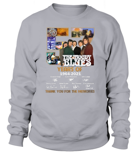 The Moody Blues 57 years of 1964 2021 signatures thank you for the memories Sweatshirt Unisex