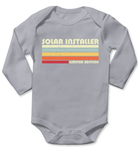 Solar Installer Ever Shirt Funny Job Title Long Sleeve Baby One-Piece