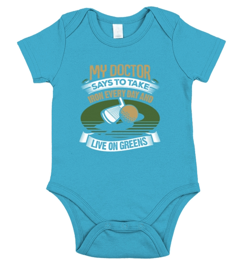Golf My Doctor Says To Take Iron Every Day Short Sleeve Baby One-Piece