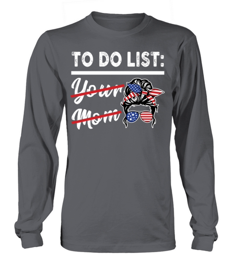 Funny To Do List Your Mom Sarcastic Quote Women's Long Sleeve