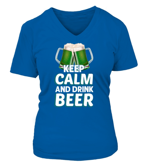 st patricks day   Keep calm and drin beer V-neck T-Shirt Woman