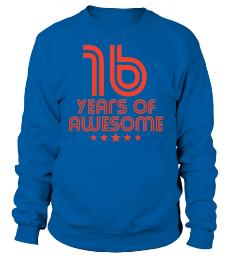 16 Years Of Awesome 16th Birthday Women's Sweatshirt