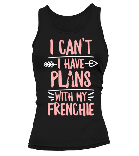Frenchie Quote for a French Bulldog Owner Women's Tank Top