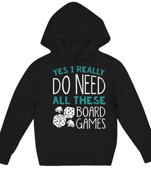 Yes I really do need all these Board games Kids Hoodie