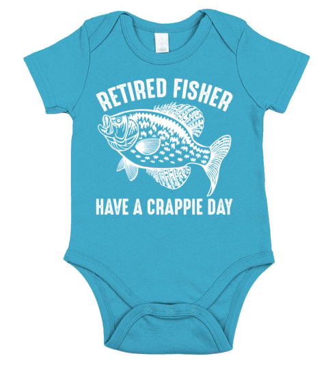 Retired Fisher Have a Crappie Day Funny Fishing Short Sleeve Baby One-Piece