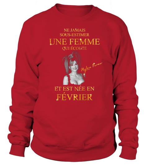 Myle?ne Farmer Une femme est née en fevrier Sweatshirt Unisex