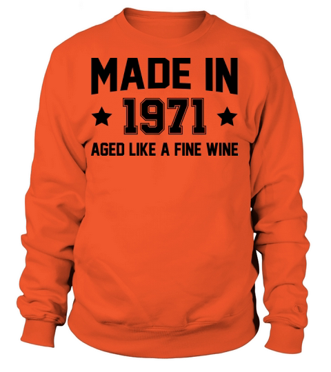 Made In 1971 Aged Like A Fine Wine Women's Sweatshirt
