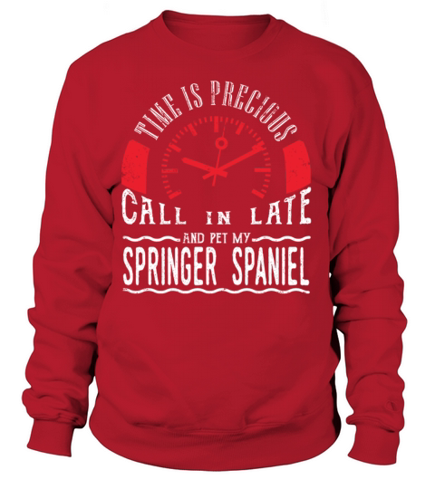 Pet Springer Spaniel Dog Owner Gift Call In Late Women's Sweatshirt