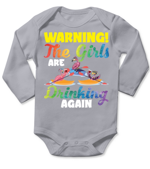 Warning The Girls Are Drinking Again Flamingo Long Sleeve Baby One-Piece