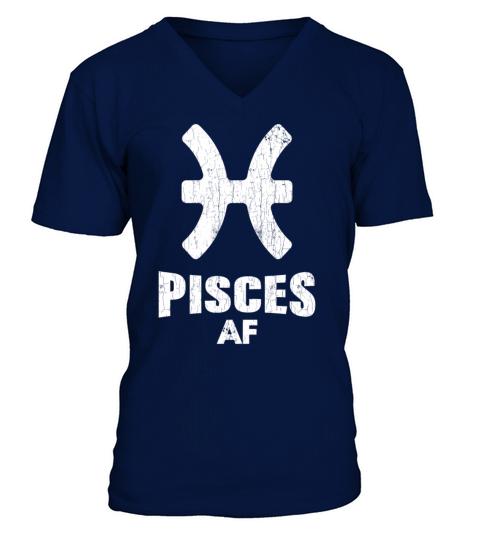 Pisces AF Apparel For Men And Women Funny Zodiac S Men's V-Neck T-shirt