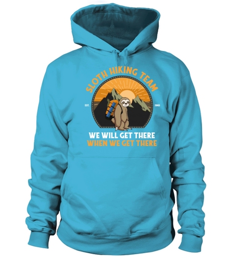 Sloth Hiking Team We Will Get There Women's Hoodie