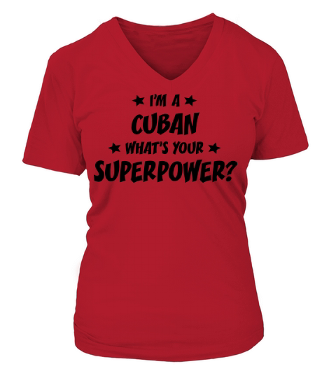 im a cuban whats your superpower Women's V-Neck T-shirt