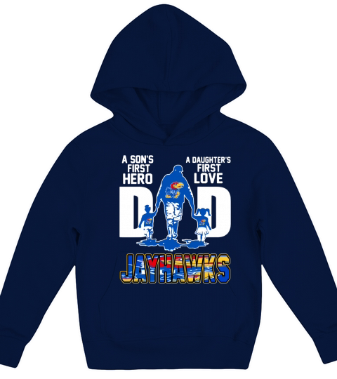 Jayhawks Dad a son’s first hero a daughter’s first love shirtn Kids Hoodie