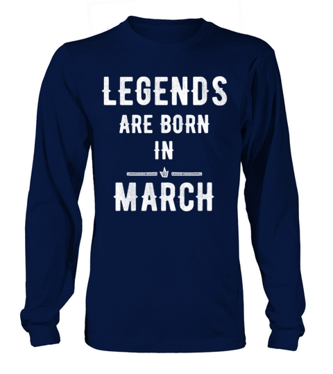 Legends are born in march Men's Long Sleeve