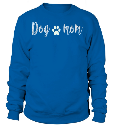 dog mom Women's Sweatshirt